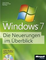 Microsoft Windows 7 - Die Neuerungen im &Uuml;berblick. Mit Release Candidate auf DVD.