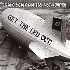 Get the Led Out! - A Led Zeppelin Salute