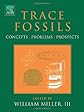 Trace Fossils: Concepts, Problems, Prospects