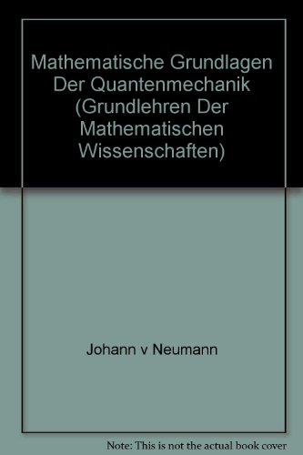 Mathematische Grundlagen der Quantenmechanik