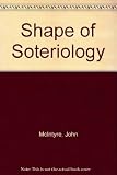 The shape of soteriology
