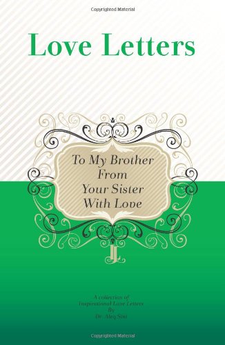 To My Brother, From Your Sister With Love: A Collection Of Inspirational Love Letters