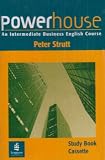 Powerhouse: An Intermediate Business English Course: Study Book (Powerhouse)