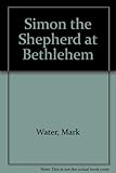 Simon the shepherd at Bethlehem : a Christmas activity storybook