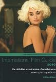 International Film Guide 2010: The Definitive Annual Review of World Cinema (International Film Guides)