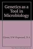 Genetics as a tool in microbiology : thirty-first symposium of the Society for General Microbiology held at the University of Cambridge, April 1981