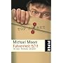 Fahrenheit 9/11: Alle Fakten - Alle Beweise - Alle Szenen