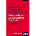 Hauptwerke der Systematischen Theologie. Ein Studienbuch