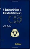 A Beginners Guide to Discrete Mathematics