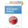 Nicht ärgern - ändern! Raus aus dem Burnout (Top im Gesundheitsjob) Nicht ärgern - ändern! Raus aus dem Burnout (Top im Gesundheitsjob)