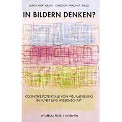 In Bildern denken? Kognitive Potentiale von Visualisierung in Kunst und Wissenschaft