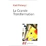 La Grande Transformation : Aux origines politiques et économiques de notre temps