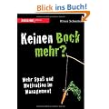 Keinen Bock mehr?: Mehr Spa� und Motivation im Management