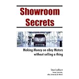Showroom Secrets - Make Money on eBay Motors without selling a thing