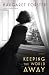 Keeping the World Away: A Novel