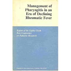 Management of Pharyngitis in an Era of Declining Rheumatic Fever: Report of the... by Stanford Shulman