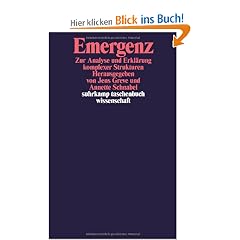 Emergenz: Zur Analyse und Erkl�rung komplexer Strukturen (suhrkamp taschenbuch wissenschaft)