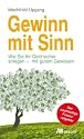 Gewinn mit Sinn: Wie Sie Ihr Geld sicher anlegen - mit gutem Gewisssen