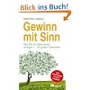 Gewinn mit Sinn: Wie Sie Ihr Geld sicher anlegen - mit gutem Gewisssen