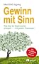 Gewinn mit Sinn: Wie Sie Ihr Geld sicher anlegen - mit gutem Gewisssen