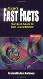 Nurses Fast Facts: Your Quick Source for Core Clinical Content