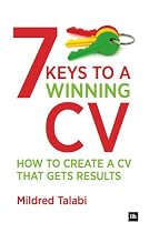7 Keys to a Winning CV: How to create a CV that gets results (Harriman Business Essentials)