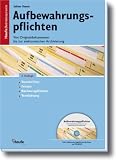 Aufbewahrungspflichten: Von Originaldokumenten bis zur elektronischen Archivierung