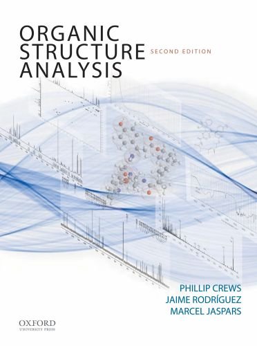 Organic Structure Analysis (Topics in Organic Chemistry), by Phillip Crews, Jaime Rodriguez, Marcel Jaspars