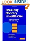 Measuring Efficiency in Health Care: Analytic Techniques and Health Policy