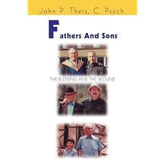 Fathers and Sons: The Blessing and the Wound