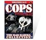 Cops - The Bad Karma Collection, Volumes 1 & 2