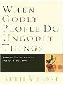 When Godly People Do Ungodly Things (Arming Yourself in the Age of Seduction) (Walker Large Print Books) (Paperback)