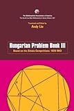Hungarian Problem Book III: based on the E&ouml;tvos Competitions 1929-1943 (Anneli Lax New Mathematical Library) (Bk.3)