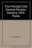 The Principal Civil Service Pension Scheme 1974 : rules