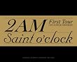 2am First Tour: Saint O'Clock [DVD] [Import]