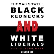 Black Rednecks and White Liberals | [Thomas Sowell]