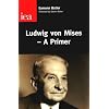 Ludwig Von Mises: A Primer