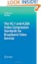 The VC-1 and H.264 Video Compression Standards for Broadband Video Services (Multimedia Systems and Applications)