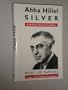 Abba Hillel Silver: A Profile in American Judaism
