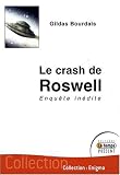 Le crash de Roswell : Enquête inédite