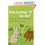 Does Anything Eat Shit?: And 101 Other Stupid Questions