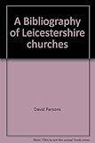 A Bibliography of Leicestershire churches