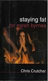 Staying Fat for Sarah Byrnes [Kit: Cassettes/Paperback] (Cassette ReadAlong/Homework Pack (41668))