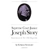 Supreme Court Justice Joseph Story: Statesman of the Old Republic (Studies in Legal History)