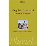Le grand �chiquierpar Zbigniew Brzezinski