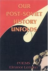 Our Post-Soviet History Unfolds: Poems