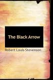 The Black Arrow: A Tale of the Two Roses. Illustrated by N.C. Wyeth
