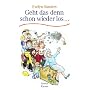 Geht das denn schon wieder los...: Roman von Evelyn Sanders
