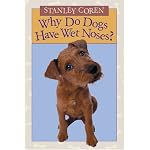Why Do Dogs Have Wet Noses? book cover