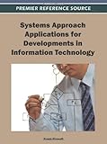Systems approach applications for developments in information technology